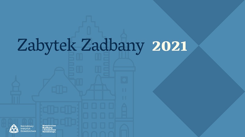 Konkurs „Zabytek Zadbany 2021” - informatorbrzeski.pl - Brzesko, Bochnia,  Dąbrowa Tarnowska, Tarnów. Portal Informacyjny powiatu brzeskiego,  bocheńskiego, dąbrowskiego i tarnowskiego - małopolska