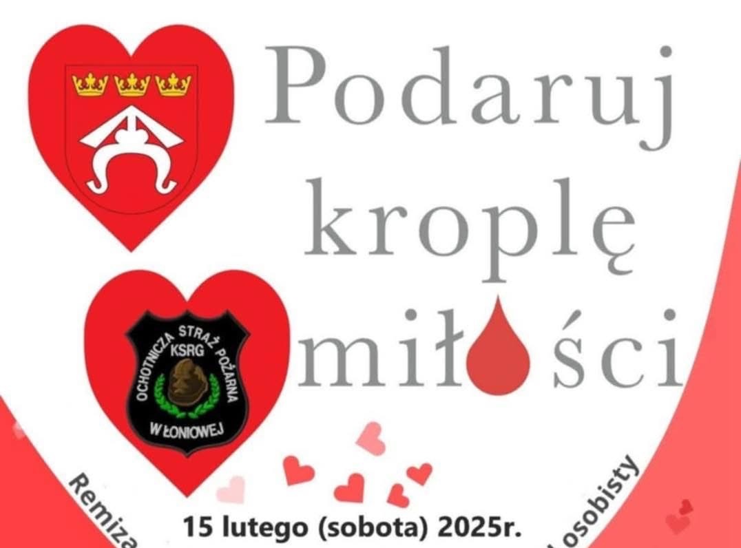 To już w sobotę – „Podaruj Kroplę Miłości” – akcja krwiodawstwa w Łoniowej / 15 lutego 2025 r.