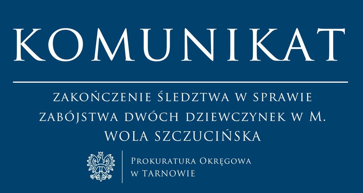 Zakończenie śledztwa w sprawie zabójstwa dwóch dziewczynek w Woli Szczucińskiej