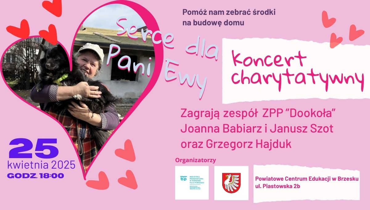 Serce dla Pani Ewy z Jasienia – koncert charytatywny / 25 kwietnia 2025 r.