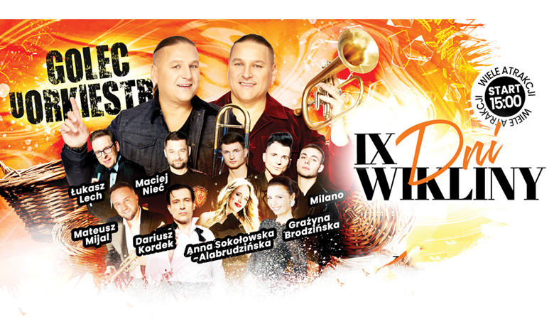 Plakat promuje wydarzenie „IX Dni Wikliny”. Na plakacie widnieją następujące informacje i elementy: Główna gwiazda: Golec uOrkiestra (duże zdjęcie i nazwa zespołu na środku plakatu). Pozostali artyści: Łukasz Lech Mateusz Mijal Maciej Nieć Dariusz Kordek Anna Sokołowska-Alabrudzińska Grażyna Brodzińska Zespół Milano Data/godzina wydarzenia: Start o godz. 15:00 (w okręgu z napisem „Wiele atrakcji!”). Lokalizacja: Wiele, Park (prawdopodobnie miejscowość Wiele w Polsce). Tło zawiera energetyczne, pomarańczowe barwy i grafiki wiklinowe, co koresponduje z nazwą imprezy. Plakat zachęca do udziału w pełnym atrakcji wydarzeniu kulturalnym z muzyką i występami na żywo.