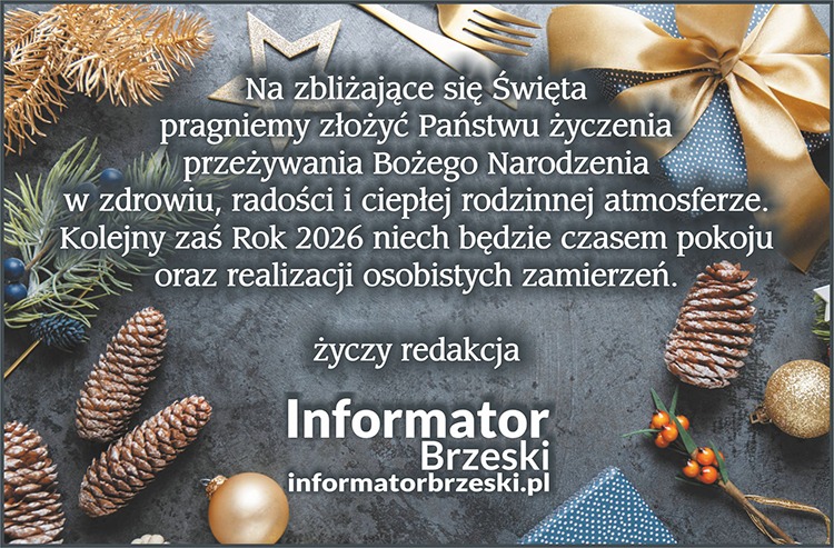 Wesołych Świąt oraz szczęśliwego Nowego Roku! życzy redakcja Informatora Brzeskiego