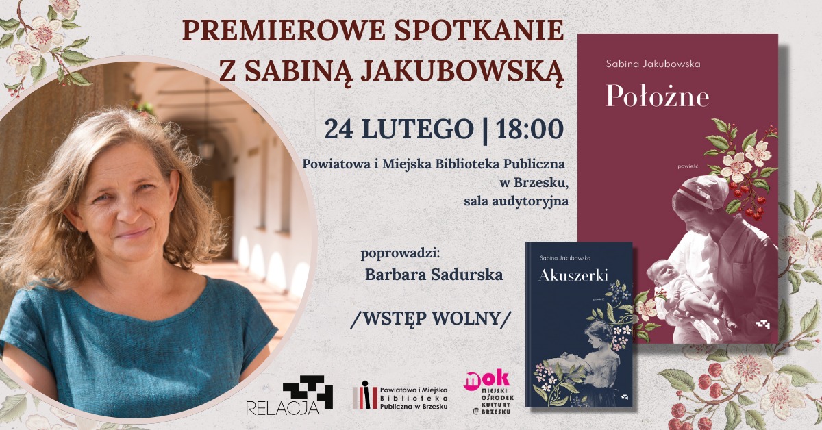 „Położne” – premierowe spotkanie z Sabiną Jakubowską / 24 lutego 2026 r.