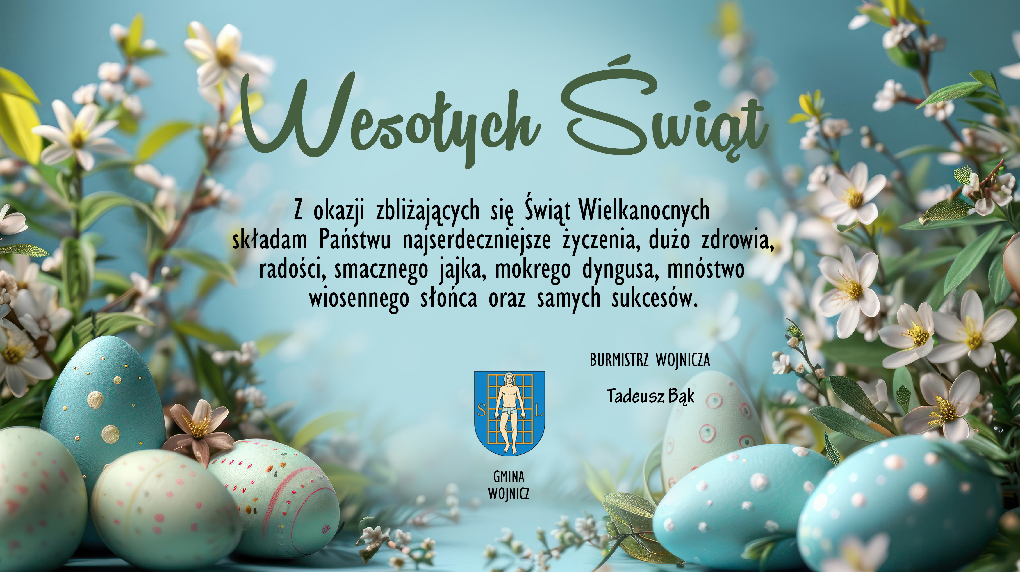 Życzenia składa Tadeusz Bąk Burmistrz Wojnicza / Wielkanoc 2026