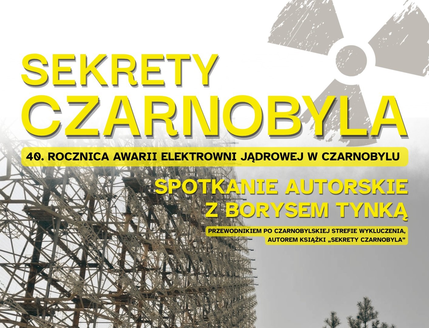 Brzesko. Sekrety Czarnobyla – spotkanie autorskie z Borysem Tynką