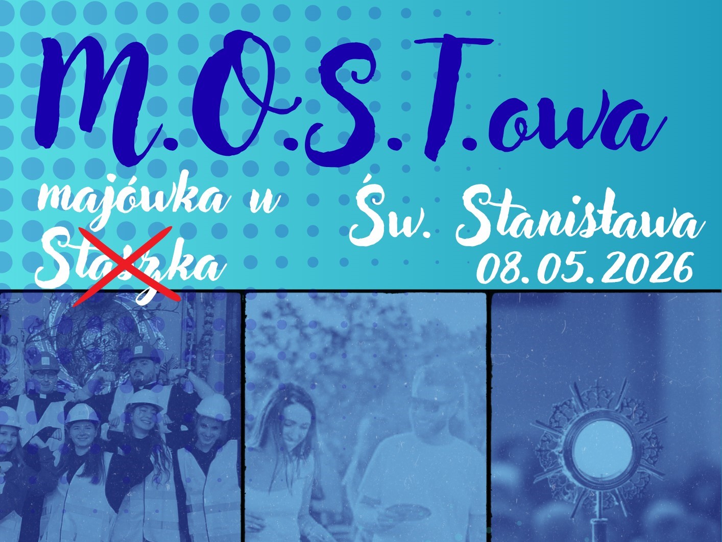 M.O.S.Towa majówka przy Bazylice św. Stanisława. Będzie adoracja i grill