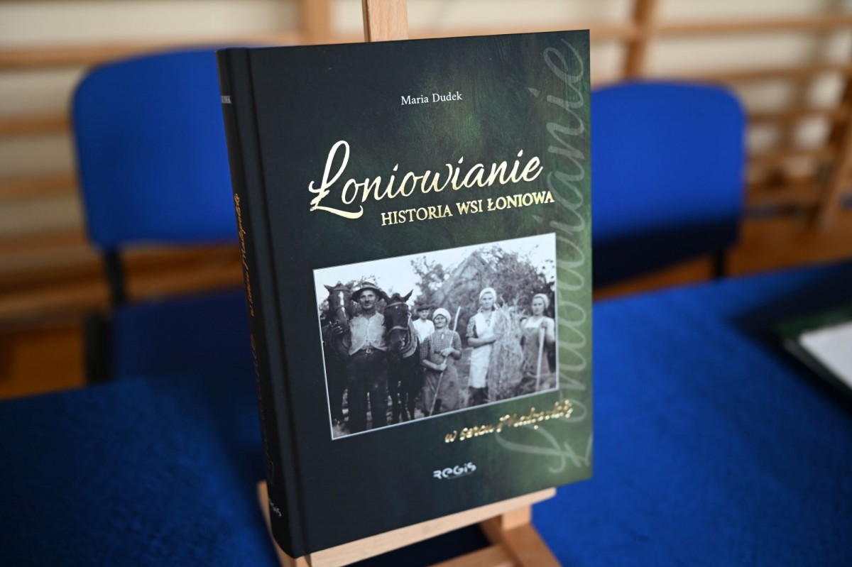 Premiera książki „Łoniowianie – historia wsi Łoniowa w sercu Małopolski”