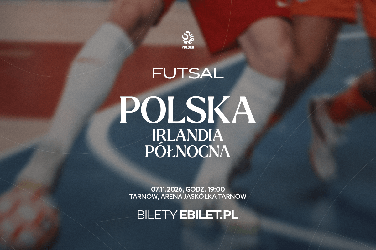 Wielkie futsalowe święto w Tarnowie! Reprezentacja Polski zagra z Irlandią Północną